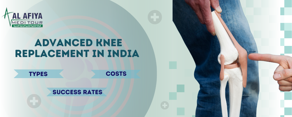 Advanced Knee Replacement in India: Surgery Types, Implants, Costs, and Success Rates